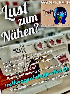 Treffpunkt Wagenfeld - Lust zum Nähen?